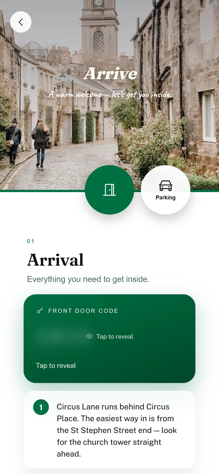 Arrival: the front door code and directions to the door.